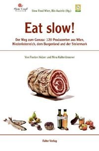 Produktbild: Holzer, F: Kultur f&uuml;r Genie&szlig;er: Eat slow!