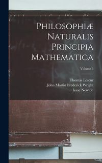 Produktbild: Philosophi&aelig; Naturalis Principia Mathematica; Volume 3