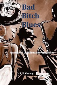 Produktbild: Bad Bitch Blues (Rachel Cord Confidential Investigations, #3)