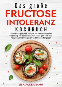 Produktbild: Das gro&szlig;e Fructoseintoleranz Kochbuch