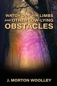 Produktbild: Watch Out for Limbs and Other Low-Lying Obstacles
