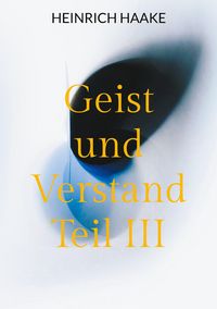 Produktbild: Geist und Verstand Teil III