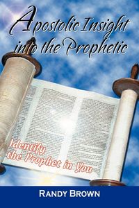 Produktbild: Apostolic Insight Into The Prophetic