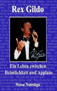 Produktbild: Rex Gildo. Ein Leben zwischen Heimlichkeit und Applaus