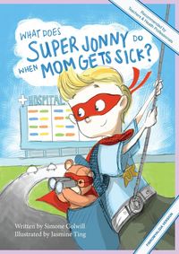 Produktbild: What Does Super Jonny Do When Mom Gets Sick? (FIBROMYALGIA version).