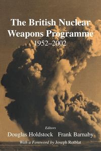 Produktbild: The British Nuclear Weapons Programme, 1952-2002