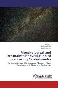 Produktbild: B. T. , G: Morphological and Dentoalveolar Evaluation of Jaw