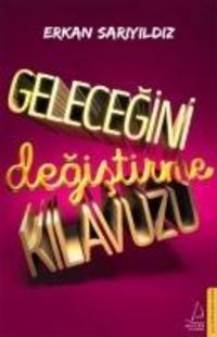 Produktbild: Gelecegini Degistirme Kilavuzu