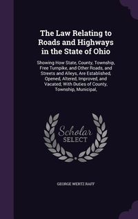 Produktbild: The Law Relating to Roads and Highways in the State of Ohio