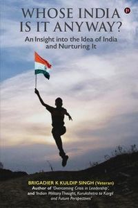 Produktbild: Whose India Is It Anyway?: An Insight into the Idea of India and Nurturing It