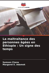 Produktbild: La maltraitance des personnes &acirc;g&eacute;es en Ethiopie : Un signe des temps