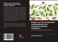 Produktbild: &Eacute;tudes sur les propri&eacute;t&eacute;s antioxydantes de certaines plantes indig&egrave;nes