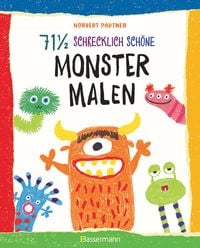 Produktbild: 71 &frac12; schrecklich sch&ouml;ne Monster malen. Lustige Ungeheuer Schritt f&uuml;r Schritt selber zeichnen. F&uuml;r kleine Zeichner ab 5 Jahren