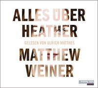 Produktbild: Weiner, M: Alles &uuml;ber Heather/3 CDs