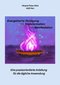 Produktbild: Energetische Reinigung -> Transformation -> Manifestation