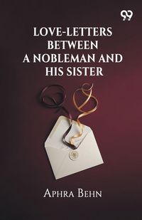 Produktbild: Love-Letters Between A Nobleman And His Sister