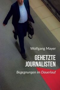 Produktbild: Gehetzte Journalisten