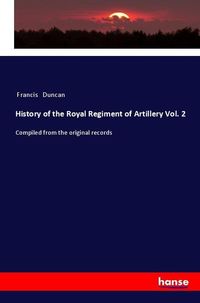 Produktbild: History of the Royal Regiment of Artillery Vol. 2