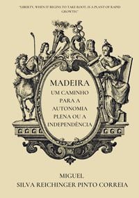 Produktbild: Miguel Silva Reichinger Pinto Correia: Madeira - Um Caminho