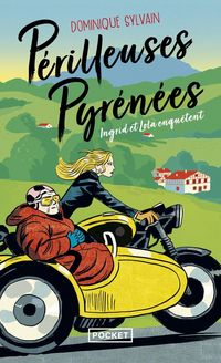 Produktbild: P&eacute;rilleuses Pyr&eacute;n&eacute;es. Ingrid et Lola enqu&ecirc;tent