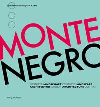 Produktbild: Montenegro. Kontrast &ndash; Landschaft &ndash; Architektur &ndash; Kontext
