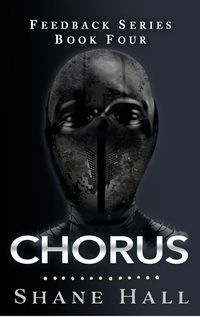 Produktbild: Chorus: Feedback Serial Book Four (Feedback Dystopia, #4)
