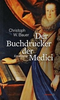 Produktbild: Der Buchdrucker der Medici