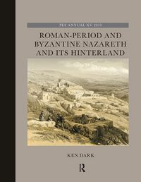 Produktbild: Dark, K: Roman-Period and Byzantine Nazareth and its Hinterl