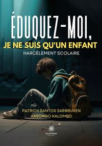 Produktbild: &Eacute;duquez-moi, je ne suis qu'enfant