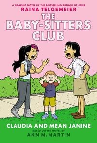 Produktbild: Claudia and Mean Janine: A Graphic Novel (the Baby-Sitters Club #4)