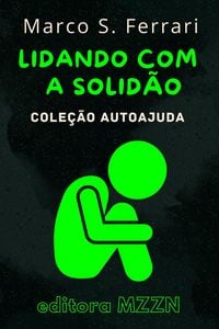Produktbild: Lidando Com A Solid&atilde;o (Cole&ccedil;&atilde;o MZZN Autoajuda, #1)