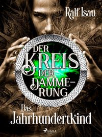 Produktbild: Der Kreis der D&auml;mmerung - Teil 1: Das Jahrhundertkind
