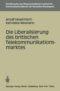 Produktbild: Die Liberalisierung des britischen Telekommunikationsmarktes