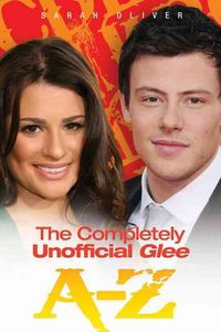 Produktbild: Oliver, S: Completely Unofficial Glee A-Z