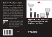 Produktbild: Application du polissage chimico-m&eacute;canique aux implants en titane