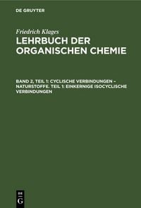 Produktbild: Cyclische Verbindungen &ndash; Naturstoffe. Teil 1: Einkernige Isocyclische Verbindungen