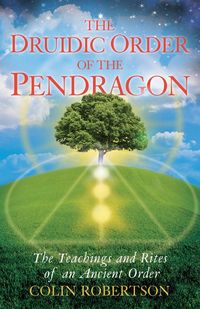 Produktbild: The Druidic Order Of The Pendragon