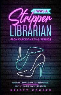 Produktbild: I Was a Stripper Librarian