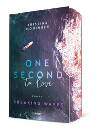Bild vom Artikel One Second to Love (Breaking Waves 1) vom Autor Kristina Moninger