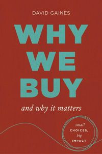 Produktbild: Why We Buy and Why It Matters