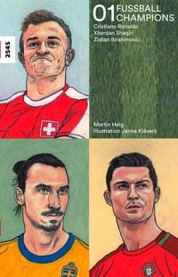 Produktbild: Fussballchampions 01 - Cristiano Ronaldo, Xherdan Shaqiri, Zlatan Ibrahimović