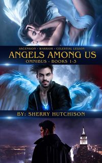 Produktbild: Ascension. Warrior. Celestial Legion. Angels Among Us (Omnibus Books One-Three, #0)
