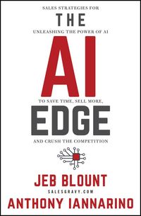 Produktbild: The AI Edge - Sales Strategies for Unleashing the Power of AI to Save Time, Sell More, and Crush the Competition