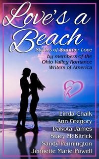 Produktbild: Love's a Beach: Stories of Summer Love by Six Ohio Romance Writers