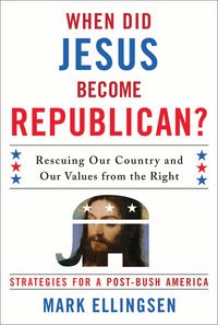 Produktbild: When Did Jesus Become Republican?