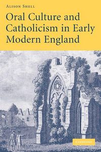 Produktbild: Oral Culture and Catholicism in Early Modern England