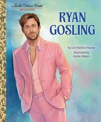 Produktbild: Ryan Gosling: A Little Golden Book Biography