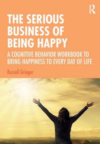 Produktbild: The Serious Business of Being Happy