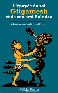Produktbild: L'&eacute;pop&eacute;e du roi Gilgamesh et de son ami Enkidou