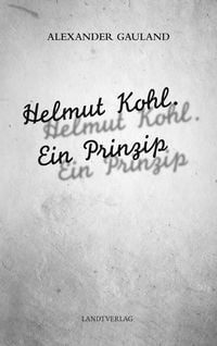 Produktbild: Helmut Kohl. Ein Prinzip